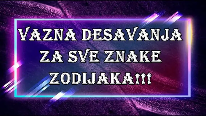 Horoskop VAZNIH DESAVANJA! Nesto vazno se sprema!