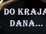 Do kraja dana...