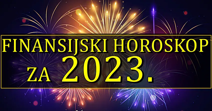 Finansijski horoskop za 2023. godinu za sve znake zodijaka!