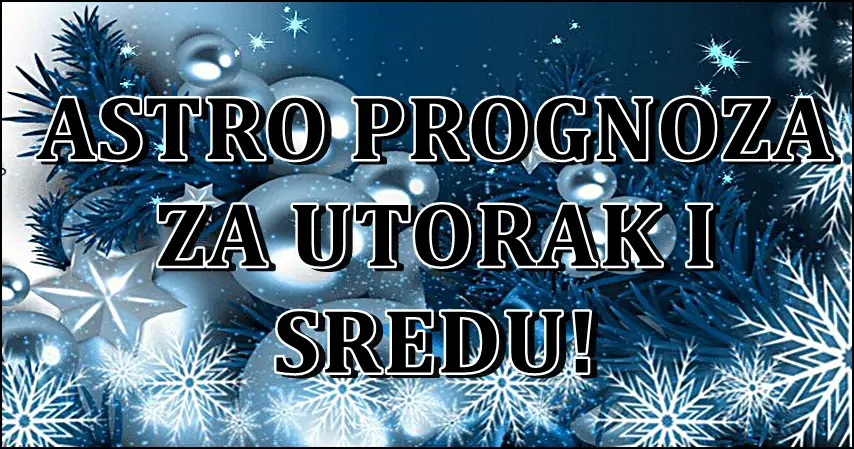 Astro prognoza za utorak i sredu! Nekoga ceka razocarenje…