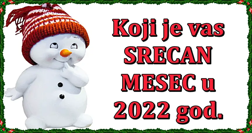 Vas znak vam otkriva mesec srece u 2022 godini! Vas znak vam otkriva mesec srece u 2022 godini!