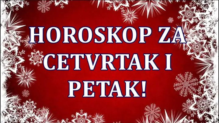 Horoskop za CETVRTAK I PETAK! Neko ce konacno naci mir!