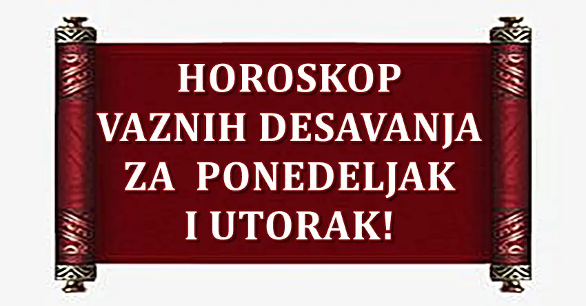 Horoskop za PONEDELJAK I UTORAK! Nekoga ceka cudo!