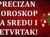 Precizan horoskop za sredu i cetvrtak