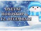 Dnevni horoskop za 12. decembar.