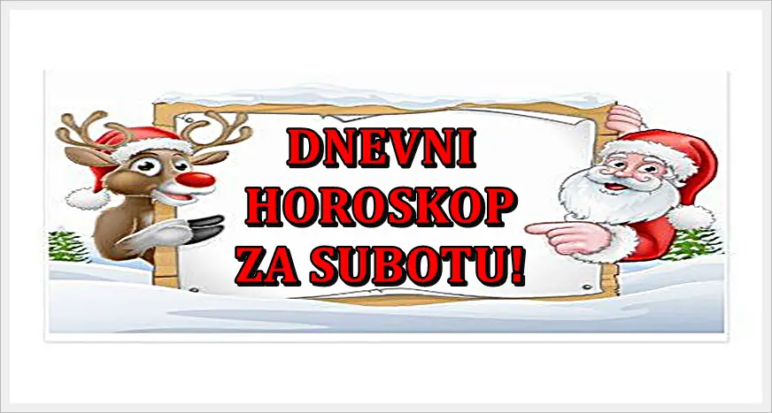 Dnevni horoskop za subotu! Tokom ovog dana sve je moguce…