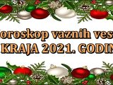 Horoskop do kraja 2021 godine.