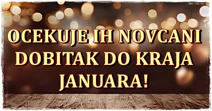 Novcani dobitak do kraja januara ceka ove znake zodijaka…!