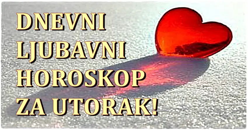 Dnevni ljubavni horoskop za 11. januar! Dan ljubavi ili dan tuge?!