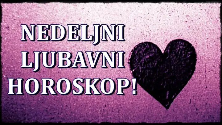 Nedeljni ljubavni horoskop porucuje…! Da li je ovo vasa nedelja za ljubav?!