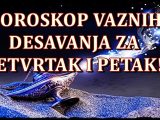 Horoskop za cetvrtak i petak.