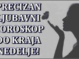 Ljubavni horoskop do kraja nedelje.