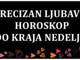 Precizan ljubavni horoskop do kraja nedelje.