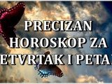 Precizan horoskop za cetvrtak i petak.