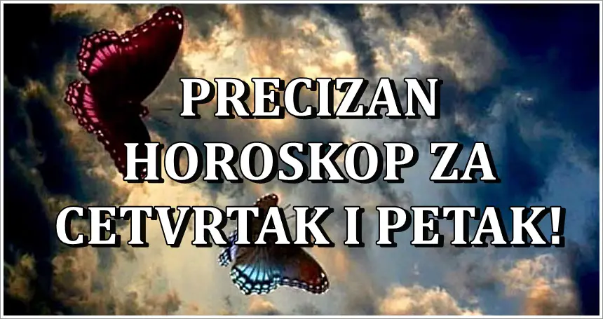 Precizan horoskop za cetvrtak i petak! Nekome dani iz snova, a nekome…