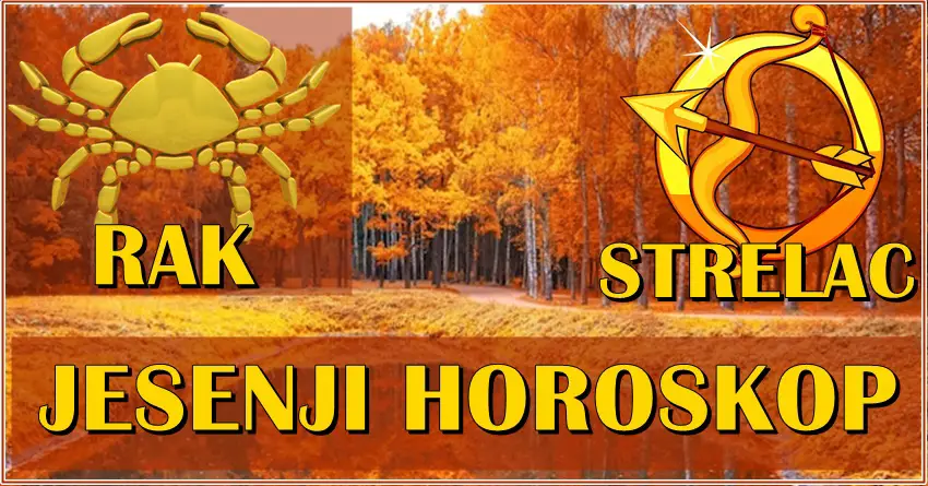 Jesenji horoskop za strelca i raka! Neko ce imati dobitak! Jesenji horoskop za strelca i raka! Neko ce imati dobitak!