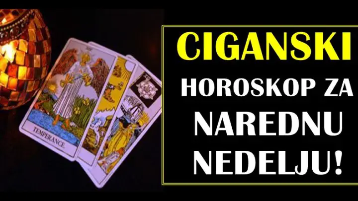 Ciganski horoskop za narednu nedelju za sve znake zodijaka!