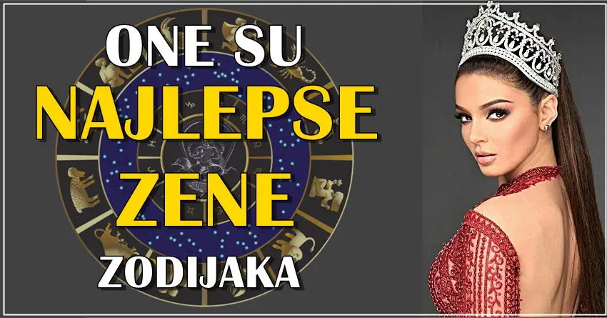 One su najlepse zene zodijaka! Saznajte koji znaci nose ovu titulu! One su najlepse zene zodijaka! Saznajte koji znaci nose ovu titulu!