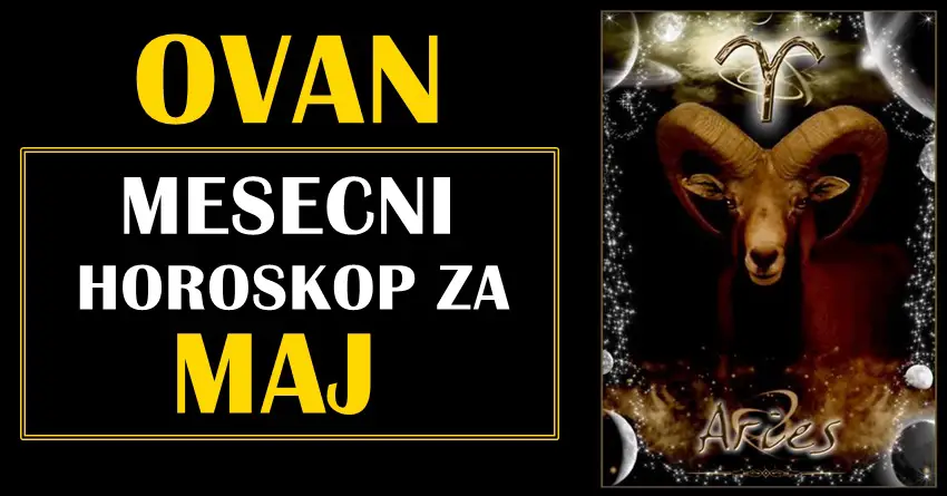 OVAN – horoskop za mesec maj! Zvezde nose jedno upozorenje!