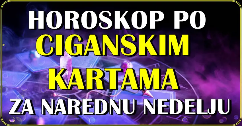 Horoskop po CIGANSKIM KARTAMA za narednu nedelju!