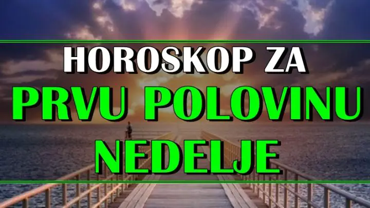 Tacan horoskop za PRVU POLOVINU NEDELJE!