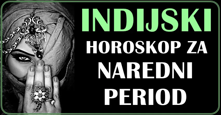 INDIJSKI HOROSKOP otkriva sta vas tacno ocekuje u narednom periodu!