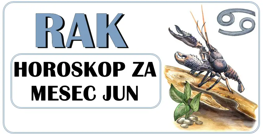 RAK: horoskop za jun mesec! Moguć veliki uspeh!