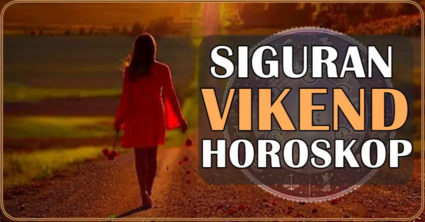 SIGURAN VIKEND HOROSKOP! Da li da se radujete ovom vikendu?