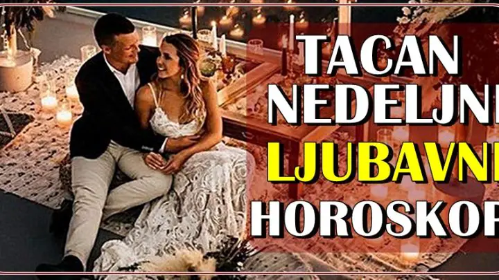 Tacan NEDELJNI LJUBAVNI HOROSKOP za sve znake zodijaka!