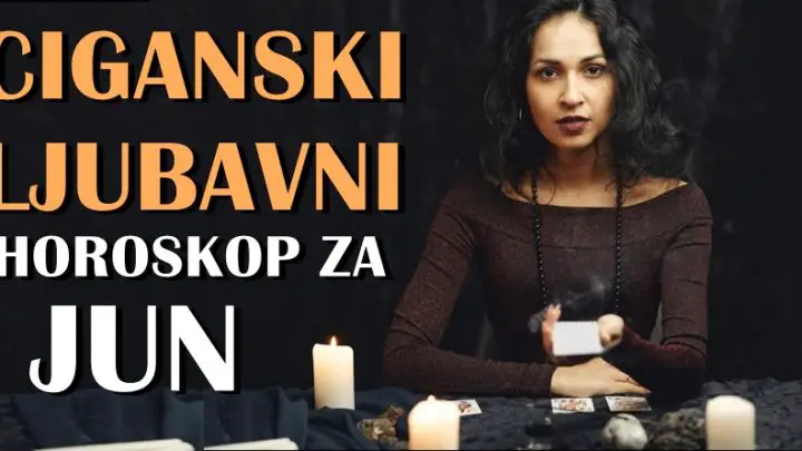 CIGANSKI LJUBAVNI horoskop za mesec jun!