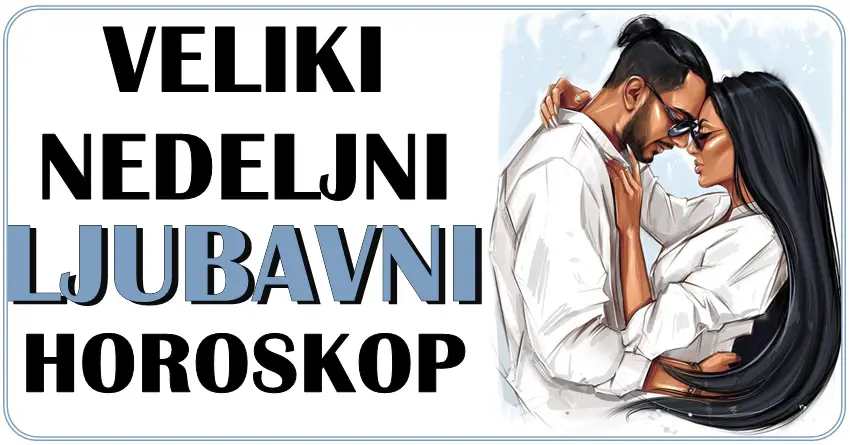 NAJTACNIJI LJUBAVNI horoskop za narednu nedelju! Sreca ili tuga? NAJTACNIJI LJUBAVNI horoskop za narednu nedelju! Sreca ili tuga?