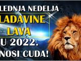 Poslednja nedelja vladavine lava u 2022.