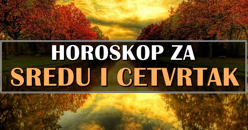 Sreda i cetvrtak nose cuda! Horoskop za naredna dva dana. Sreda i cetvrtak nose cuda! Horoskop za naredna dva dana.