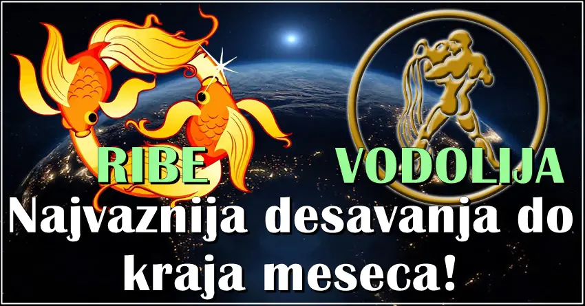 NAJVAZNIJA DESAVANJA do kraja NOVEMBRA za VODOLIJU I RIBE! NAJVAZNIJA DESAVANJA do kraja NOVEMBRA za VODOLIJU I RIBE!