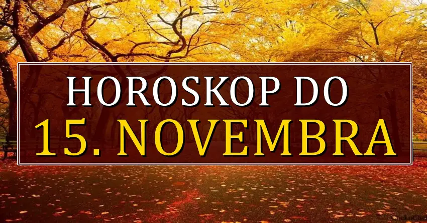 Precizan horoskop do 15. novembra! Nekoga ceka dobitak! Precizan horoskop do 15. novembra! Nekoga ceka dobitak!