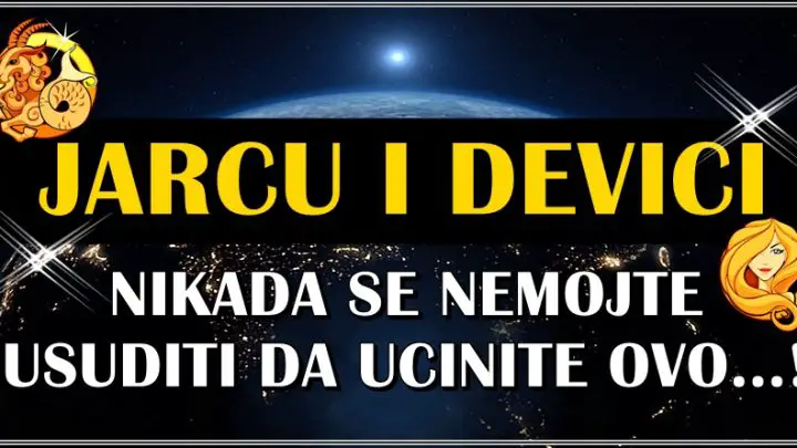 Jednom JARCU i DEVICI nikada ne cinite OVO…!