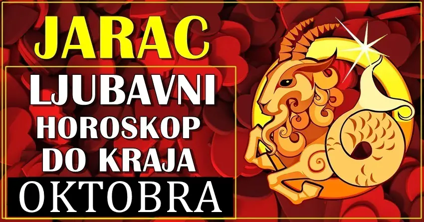 Ljubavni horoskop do kraja oktobra za JARCA! Ljubavni horoskop do kraja oktobra za JARCA!