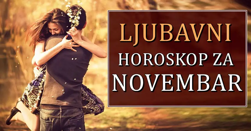 LjUBAV tokom NOVEMBRA nekome donosi veliku srecu! LjUBAV tokom NOVEMBRA nekome donosi veliku srecu!