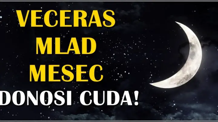 VECERAS MLAD MESEC pravi preokret u necijim zivotima i donosi CUDO!