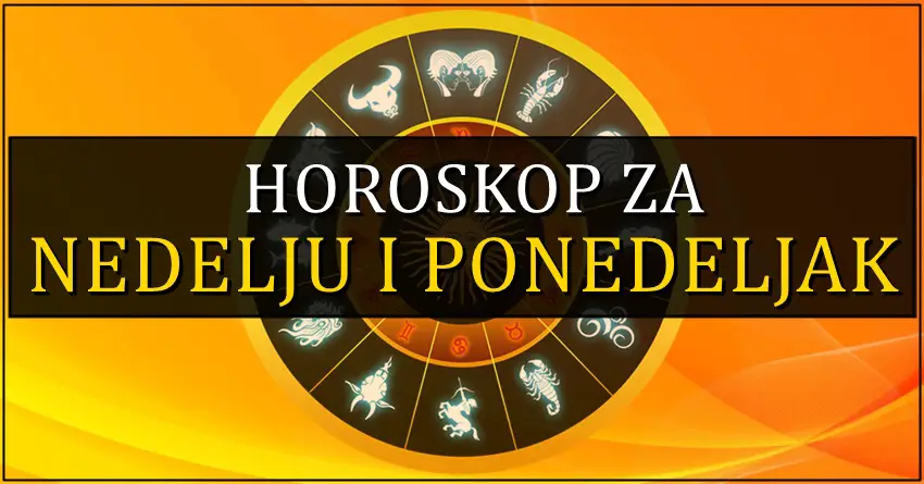 Nedelju i pondeljak ce obeleziti vazna desavanja! Horoskop za naredna dva dana! Nedelju i pondeljak ce obeleziti vazna desavanja! Horoskop za naredna dva dana!