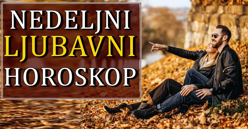 NAJTACNIJI LJUBAVNI horoskop za narednu nedelju! Nekome se proslost vraca! NAJTACNIJI LJUBAVNI horoskop za narednu nedelju! Nekome se proslost vraca!