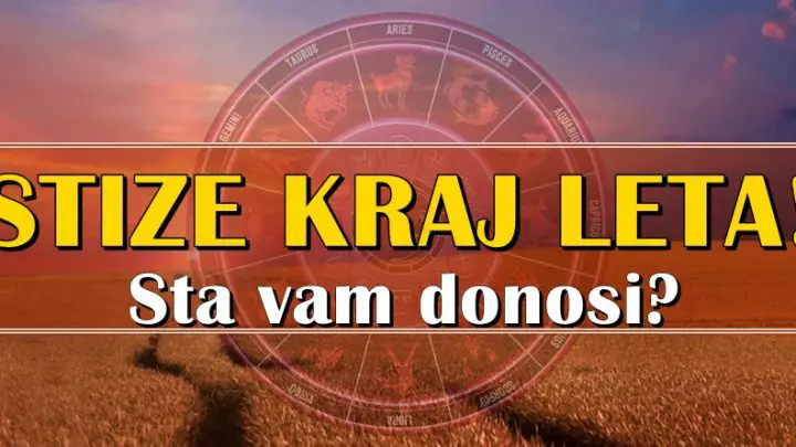 Stize kraj ovog leta, nekome donosi period srece, a nekome…