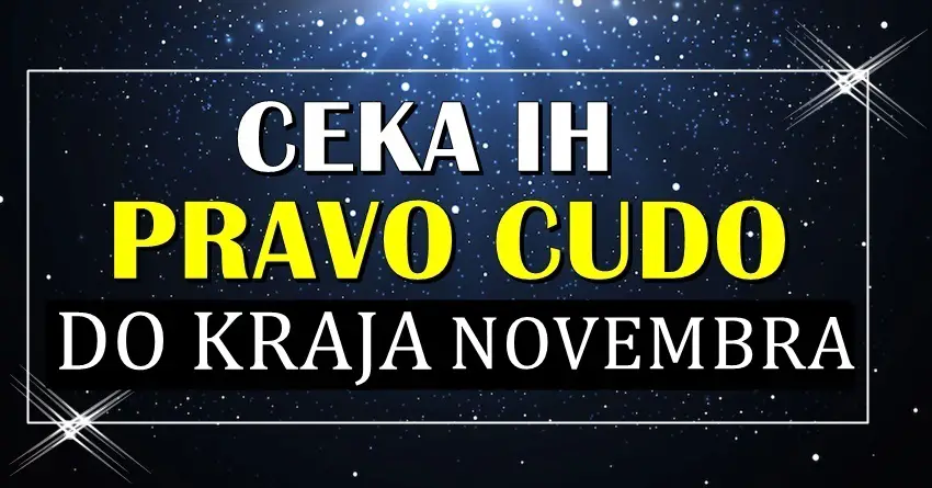 Pravo cudo ceka neke znake do kraja NOVEMBRA! Pravo cudo ceka neke znake do kraja NOVEMBRA!