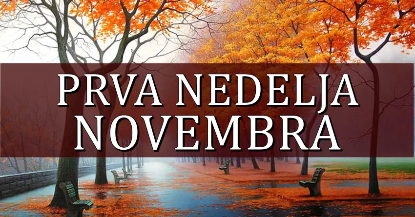 PRVA NEDELJA NOVEMBRA nekome ce doneti veliku srecu! PRVA NEDELJA NOVEMBRA nekome ce doneti veliku srecu!