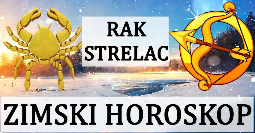 ZIMSKI horoskop za STRELCA i RAKA! Neko ce imati dobitak! ZIMSKI horoskop za STRELCA i RAKA! Neko ce imati dobitak!