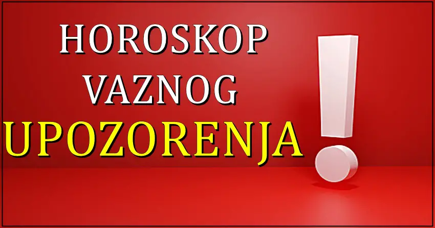 HOROSKOP UPOZORENJA! Ovim znacima se savetuje VELIKI OPREZ!