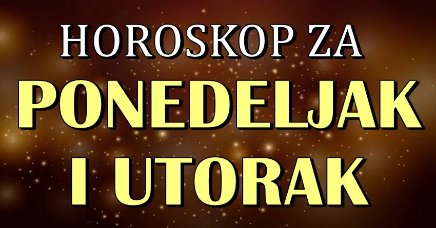 Astro predvidjanje za ponedeljak i utorak! Nekome sjajani dani! Astro predvidjanje za ponedeljak i utorak! Nekome sjajani dani!