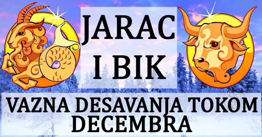 Jarac i bik – vazna desavanja tokom meseca decembra! Jarac i bik – vazna desavanja tokom meseca decembra!