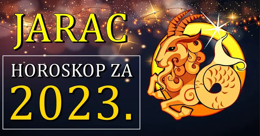 Godisnji horoskop za JARCA za 2023. godinu! Vazna godina je pred vama!