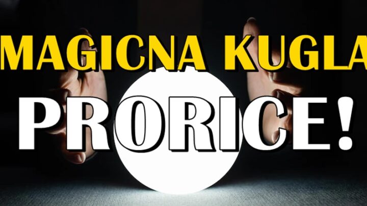 MAGICNA KUGLA OTKRIVA – Saznaj sta ti vazno prorice sto moras da znas!